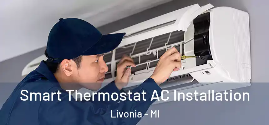  Smart Thermostat AC Installation Livonia - MI